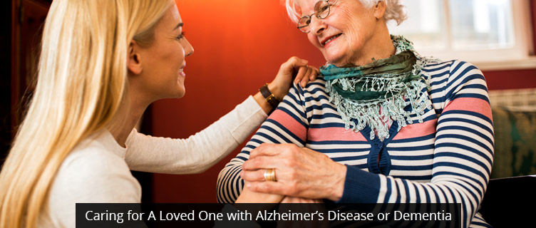 Caring for A Senior with Alzheimer’s Disease or Dementia